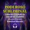 🎧 PODEROSO AUDIO SUBLIMINAL PARA RESTAURAR LA SALUD MIENTRAS DUERMES (Silencioso)